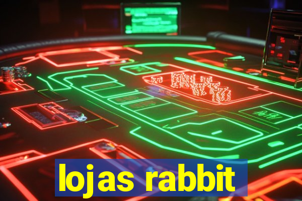 lojas rabbit